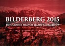 Fotografie i reportaże: Bilderberg 2015.