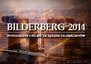 Fotografie i reportaże: Bilderberg 2014.