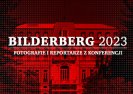 Fotografie i reportaże: Bilderberg 2023.