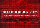 Fotografie i reportaże: Bilderberg 2025. Multimedia