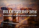 Fotografie i reportaże: Bilderberg 2014. Multimedia