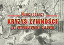 Nadchodzący kryzys żywności jest wywoływany celowo.