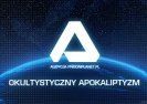Audycja PrisonPlanet.pl. Okultystyczny apokaliptyzm.