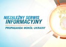 Niezależny Serwis Informacyjny. Propaganda wokół Ukrainy.